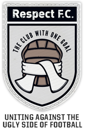 Respect FC - Uniting against the ugly side of football